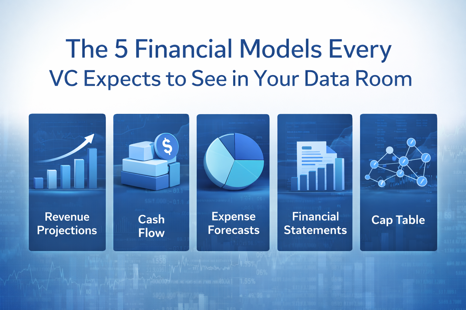 The 5 Financial Models Every VC Expects to See in Your Data Room | Crossfoot