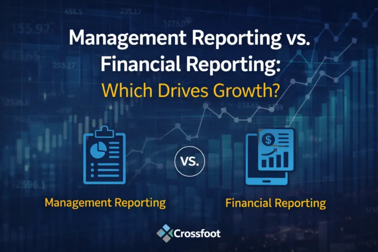Management Reporting vs. Financial Reporting: Which Drives Growth? | Crossfoot